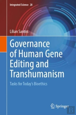 Bertrand.pt - Governance Of Human Gene Editing And Transhumanism