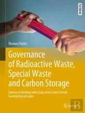 Governance Of Radioactive Waste, Special Waste And Carbon Storage