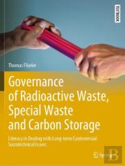 Governance Of Radioactive Waste, Special Waste And Carbon Storage