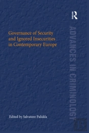 Governance Of Security And Ignored Insecurities In Contemporary Europe