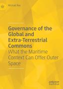 Governance Of The Global And Extra-Terrestrial Commons
