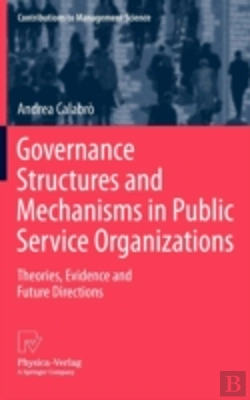 Bertrand.pt - Governance Structures And Mechanisms In Public Service Organizations