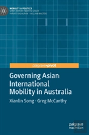 Governing Asian International Mobility In Australia