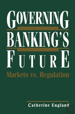 Bertrand.pt - Governing Banking'S Future: Markets Vs. Regulation