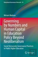 Governing By Numbers And Human Capital In Education Policy Beyond Neoliberalism