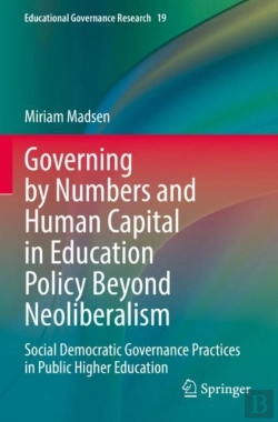 Bertrand.pt - Governing By Numbers And Human Capital In Education Policy Beyond Neoliberalism
