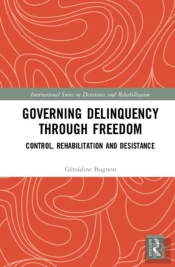Governing Delinquency Through Freedom