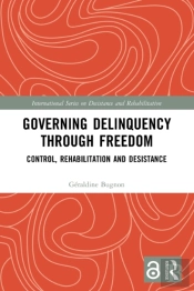 Governing Delinquency Through Freedom