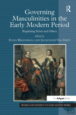 Bertrand.pt - Governing Masculinities In The Early Modern Period