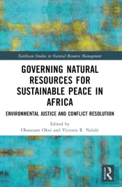 Governing Natural Resources For Sustainable Peace In Africa