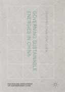 Governing Sustainable Energies In China