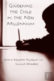 Governing The Child In The New Millennium