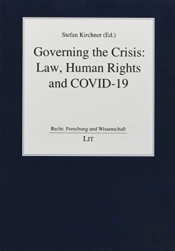 Governing The Crisis: Law, Human Rights And Covid-19