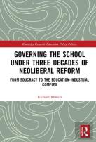 Governing The School Under Three Decades Of Neoliberal Reform