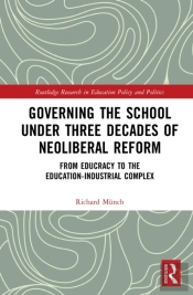 Governing The School Under Three Decades Of Neoliberal Reform
