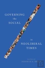 Governing The Social In Neoliberal Times