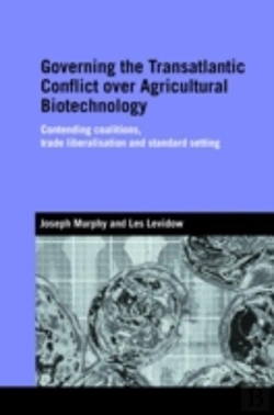 Bertrand.pt - Governing The Transatlantic Conflict Over Agricultural Biotechnology