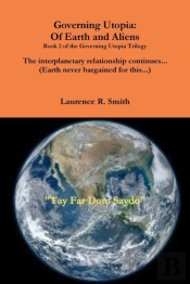 Governing Utopia: Of Earth And Aliens