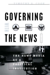 Governing With The News, Second Edition