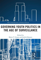 Governing Youth Politics In The Age Of Surveillance