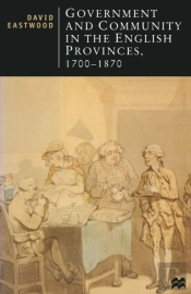 Government And Community In The English Provinces, 1700 1870