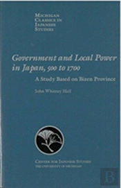 Government And Local Power In Japan, 500-1700