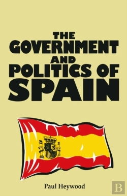Bertrand.pt - Government And Politics Of Spain