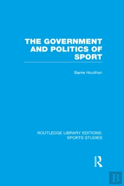 Bertrand.pt - Government And Politics Of Sport (Rle Sports Studies)