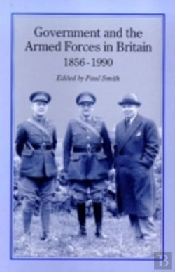 Bertrand.pt - Government And The Armed Forces In Britain, 1856-1990