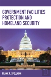 Government Facilities Protection And Homeland Security
