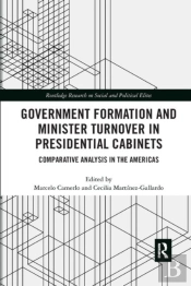 Government Formation And Minister Turnover In Presidential Cabinets