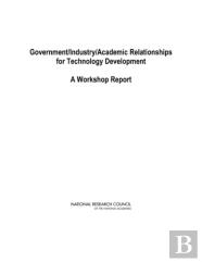Government/Industry/Academic Relationships For Technology Development