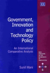 Government, Innovation And Technology Policy - An International Comparative Analysis