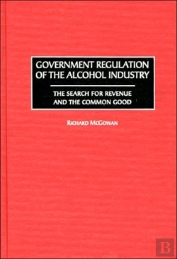 Bertrand.pt - Government Regulation Of The Alcohol Industry