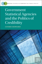 Government Statistical Agencies And The Politics Of Credibility