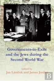 Governments-In-Exile And The Jews During The Second World War