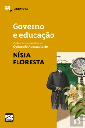 Governo E Educação: Textos Selecionados De 'Opúsculo Humanitário'