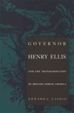 Bertrand.pt - Governor Henry Ellis And The Transformation Of British North America