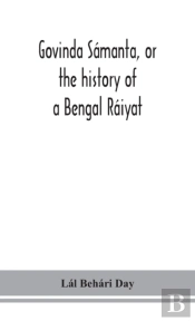 Govinda Samanta, Or The History Of A Bengal Raiyat