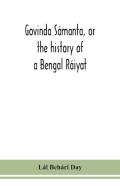 Govinda Samanta, Or The History Of A Bengal Raiyat