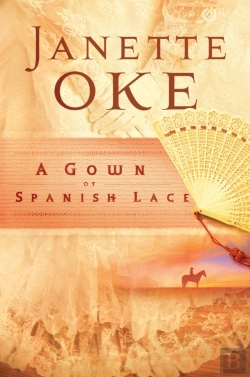 Bertrand.pt - Gown Of Spanish Lace (Women Of The West Book #11)
