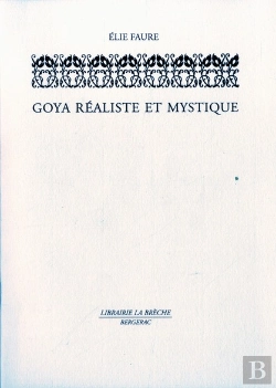 Bertrand.pt - Goya Réaliste Et Mystique
