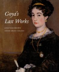 Goya'S Last Works