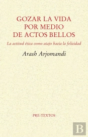 Gozar La Vida Por Medio De Actos Bellos