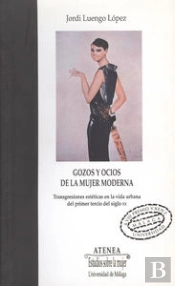 Gozos Y Ocios De La Mujer Moderna