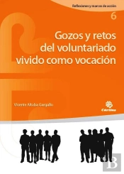 Gozos Y Retos Del Voluntariado Vivido Como Vocación