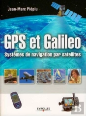 Gps Et Galileo : Systèmes De Navigation Par Satellites