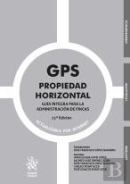 Gps Propiedad Horizontal. Gui¡A I¡Ntegra Para La Administracion De Fincas 11ª Ed
