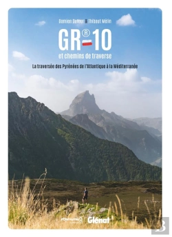 Bertrand.pt - Gr10 Et Chemins De Traverse : La Traversée Des Pyrénées De L'Atlantique À La Méditerranée
