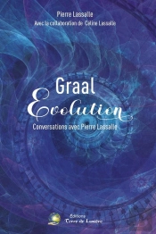 Graal Évolution Tome 1 : Conversations Avec Pierre Lassalle